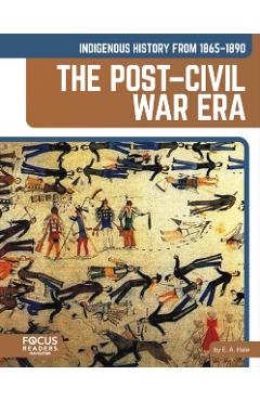 Poza produsului Indigenous History from 1865-1890: The Post-Civil War Era - E. A. Hale