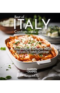 Coperta cărții 'Italian Comfort Cookbook: 100+ Home Cook Favorites Authentic Italian, Picture included - Patrick Sullivan'