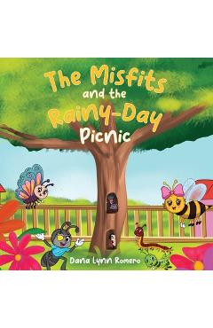 Coperta cărții 'The Misfits and the Rainy-Day Picnic: A book about friendship, mishaps, and fun - Dana Lynn Romero'
