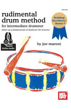 Coperta cărții 'Rudimental Drum Method for the Intermediate Drummer -'
