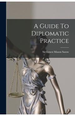 Coperta cărții 'A Guide To Diplomatic Practice -'