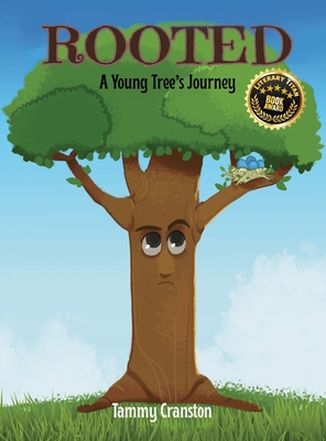Rooted: A Young Tree's Journey - Tammy Cranston