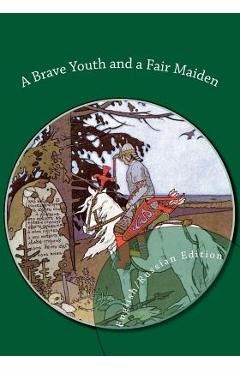Poza produsului A Brave Youth and a Fair Maiden. English/Russian Bilingual Edition - Irina Lobatcheva