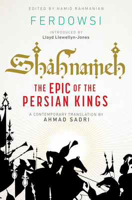 Shahnameh: The Epic of the Persian Kings [Readers Edition] - 