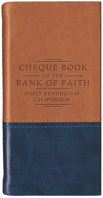 Coperta cărții 'Chequebook of the Bank of Faith - Tan/Blue: Daily Readings by C. H. Spurgeon - Charles Haddon Spurgeon'