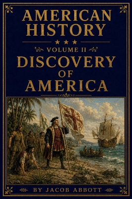 Coperta cărții 'Discovery of America - Jacob Abbott'