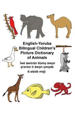 Coperta cărții 'English-Yoruba Bilingual Children's Picture Dictionary of Animals - Kevin Carlson'