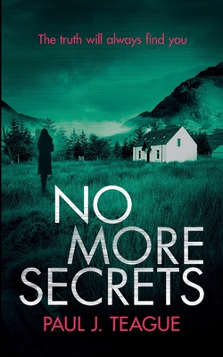 No More Secrets - Paul J. Teague