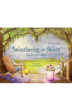 Poza produsului Weathering the Storm - Deirdre Garr Johns