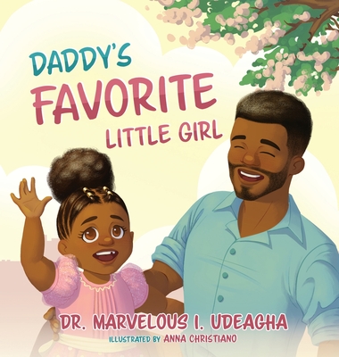 Daddy's Favorite Little Girl - Marvelous I. Udeagha