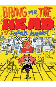 Coperta cărții 'Bring Me the Head of Susan Lomond: A High School Story - Connor B'