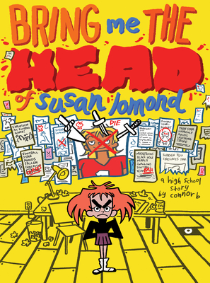 Coperta cărții 'Bring Me the Head of Susan Lomond: A High School Story - Connor B'