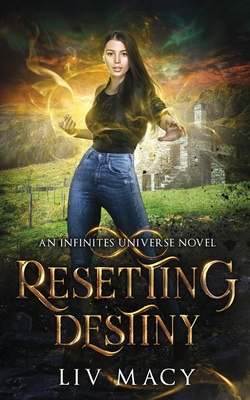 Resetting Destiny - Liv Macy