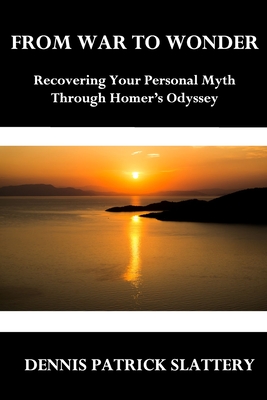 Coperta cărții 'From War to Wonder: Recovering Your Personal Myth Through Homer's Odyssey - Edward Tick'