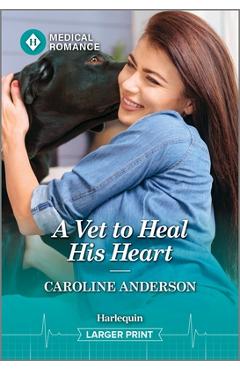 Coperta cărții 'A Vet to Heal His Heart - Caroline Anderson'