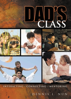 Dad's Class - Dennis Nun
