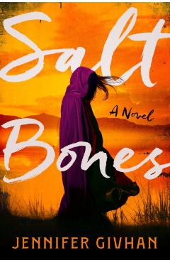 Salt Bones - Jennifer Givhan