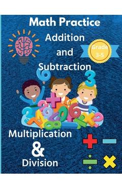 Poza produsului Math Practice Addition and Subtraction Multiplication & Division Grade 3-5 - Susan Rush