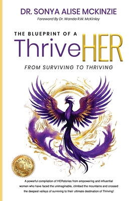 The Blueprint of a ThriveHER - Sonya Alise Mckinzie