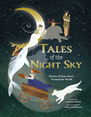 Coperta cărții 'Tales of the Night Sky: Stories of Stars from Around the World - Corinna Keefe'