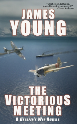 Coperta cărții 'The Victorious Meeting: A Usurper's War Novella - James Young'