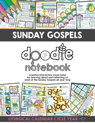 Coperta cărții 'Sunday Gospels Doodle Notes (Year C in Liturgical Cycle): A Creative Interactive Way for Students to Doodle Their Way'