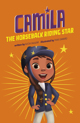 Camila the Horseback Riding Star - Alicia Salazar