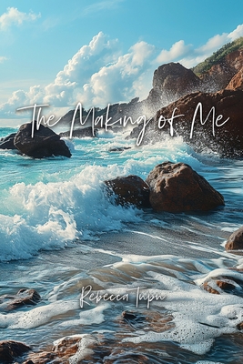 Coperta cărții 'The Making of Me - Rebecca Tupu'