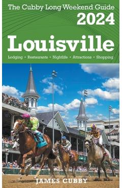 Coperta cărții 'LOUISVILLE The Cubby 2024 Long Weekend Guide - James Cubby'