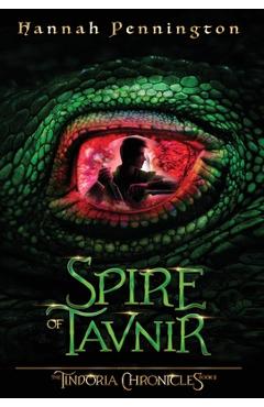 Coperta cărții 'Spire of Tavnir: a young adult epic portal fantasy adventure trilogy with siblings, prophecies, and dragons - Hannah'