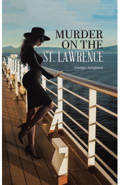 Poza produsului Murder on the St. Lawrence - Giorgio Aldighieri
