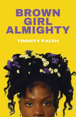 Brown Girl Almighty - Trinity Faith