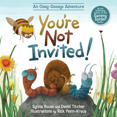 Coperta cărții 'You're Not Invited!: An Ooey-Gooeys Adventure - Sylvia Rouss'