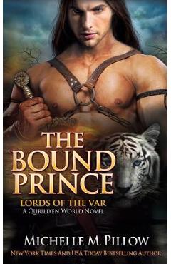 Poza produsului The Bound Prince: A Qurilixen World Novel - Michelle M. Pillow