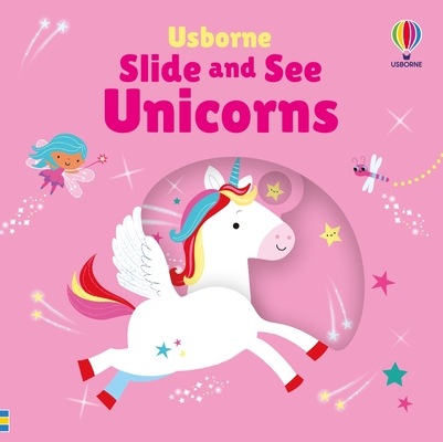 Slide and See Unicorns - Fiona Watt