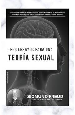 Tres Ensayos para una Teoría Sexual - Sigmund Freud
