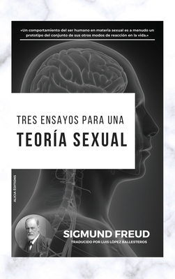Tres Ensayos para una Teoría Sexual - Sigmund Freud