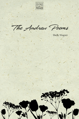 The Andrew Poems - Shelly Wagner