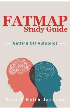 FATMAP Study Guide: Getting Off Autopilot - Gerald Keith Jackson