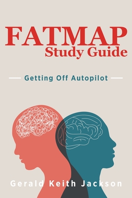 Coperta cărții 'FATMAP Study Guide: Getting Off Autopilot - Gerald Keith Jackson'