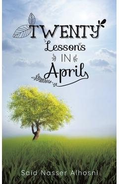 Coperta cărții 'Twenty Lessons in April - Said Nasser Alhosni'