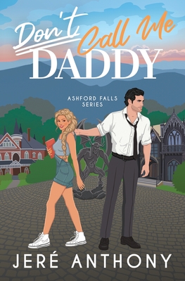 Don't Call Me Daddy - Jeré Anthony
