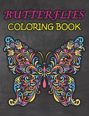 Butterflies Coloring Book: Best Gift on Birthday Anniversary and Festival for Adults Men and Women - Amazing Stress Relieving Mandala Design Butt - Goldner-darko Publications