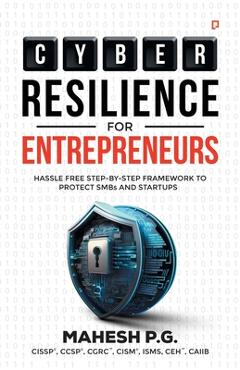 Coperta cărții 'Cyber Resilience For Entrepreneurs - P. G. Mahesh'
