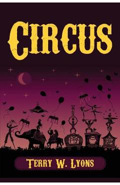Coperta cărții 'Circus - Terry W. Lyons'