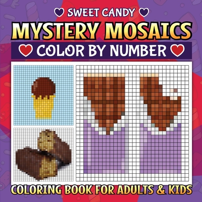 Sweet Candy Mystery Mosaics: Color By Number - Victoria Wintersberger