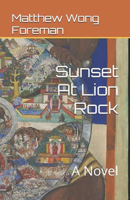 Sunset At Lion Rock - Matthew Wong Foreman