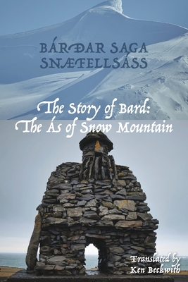 The Story of Bard: The s of Snow Mountain - Ken Beckwith