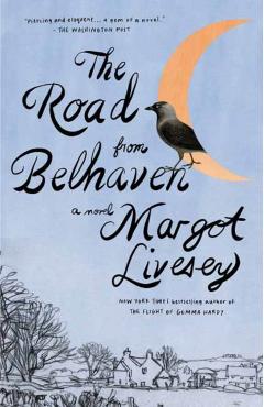 The Road from Belhaven - Margot Livesey