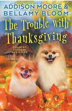 Coperta cărții 'The Trouble with Thanksgiving - Bellamy Bloom'